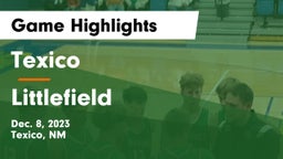 Texico  vs Littlefield  Game Highlights - Dec. 8, 2023