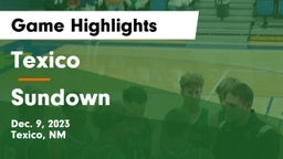 Texico  vs Sundown  Game Highlights - Dec. 9, 2023
