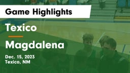 Texico  vs Magdalena  Game Highlights - Dec. 15, 2023
