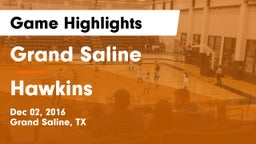 Grand Saline  vs Hawkins  Game Highlights - Dec 02, 2016