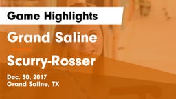 Grand Saline  vs Scurry-Rosser  Game Highlights - Dec. 30, 2017
