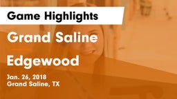 Grand Saline  vs Edgewood  Game Highlights - Jan. 26, 2018