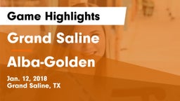 Grand Saline  vs Alba-Golden  Game Highlights - Jan. 12, 2018