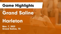 Grand Saline  vs Harleton Game Highlights - Nov. 7, 2023