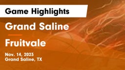 Grand Saline  vs Fruitvale  Game Highlights - Nov. 14, 2023
