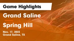 Grand Saline  vs Spring Hill  Game Highlights - Nov. 17, 2023