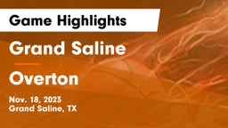Grand Saline  vs Overton Game Highlights - Nov. 18, 2023
