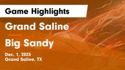 Grand Saline  vs Big Sandy  Game Highlights - Dec. 1, 2023
