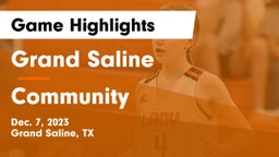 Grand Saline  vs Community  Game Highlights - Dec. 7, 2023