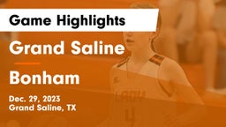 Grand Saline  vs Bonham  Game Highlights - Dec. 29, 2023