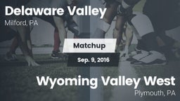 Matchup: Delaware Valley vs. Wyoming Valley West  2016