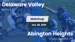Matchup: Delaware Valley vs. Abington Heights  2016