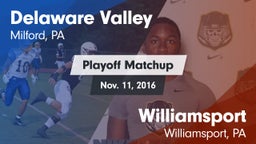 Matchup: Delaware Valley vs. Williamsport  2016