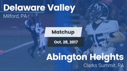 Matchup: Delaware Valley vs. Abington Heights  2017