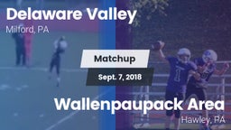 Matchup: Delaware Valley vs. Wallenpaupack Area  2018