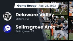 Recap: Delaware Valley  vs. Selinsgrove Area  2023