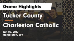 Tucker County  vs Charleston Catholic Game Highlights - Jan 28, 2017