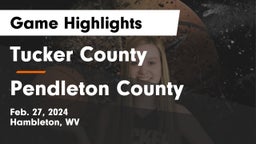 Tucker County  vs Pendleton County  Game Highlights - Feb. 27, 2024