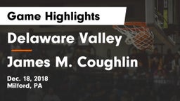 Delaware Valley  vs James M. Coughlin Game Highlights - Dec. 18, 2018