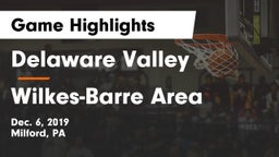Delaware Valley  vs Wilkes-Barre Area Game Highlights - Dec. 6, 2019
