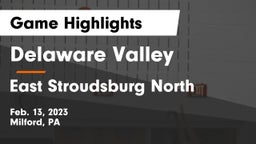 Delaware Valley  vs East Stroudsburg North Game Highlights - Feb. 13, 2023