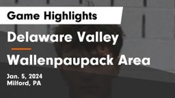 Delaware Valley  vs Wallenpaupack Area  Game Highlights - Jan. 5, 2024