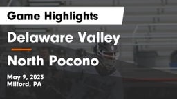 Delaware Valley  vs North Pocono  Game Highlights - May 9, 2023