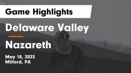 Delaware Valley  vs Nazareth  Game Highlights - May 18, 2023