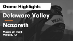 Delaware Valley  vs Nazareth  Game Highlights - March 22, 2024