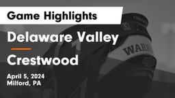 Delaware Valley  vs Crestwood  Game Highlights - April 5, 2024