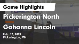 Pickerington North  vs Gahanna Lincoln  Game Highlights - Feb. 17, 2023