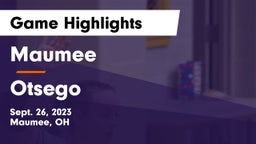 Maumee  vs Otsego  Game Highlights - Sept. 26, 2023