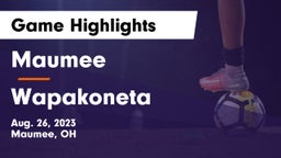 Maumee  vs Wapakoneta  Game Highlights - Aug. 26, 2023
