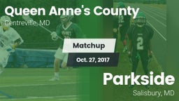 Matchup: Queen Anne's County vs. Parkside  2017