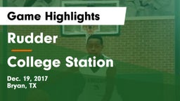 Rudder  vs College Station  Game Highlights - Dec. 19, 2017