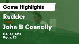 Rudder  vs John B Connally  Game Highlights - Feb. 28, 2023