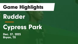 Rudder  vs Cypress Park   Game Highlights - Dec. 27, 2023