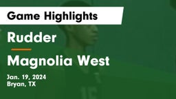 Rudder  vs Magnolia West  Game Highlights - Jan. 19, 2024