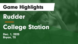 Rudder  vs College Station  Game Highlights - Dec. 1, 2020