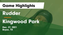 Rudder  vs Kingwood Park  Game Highlights - Dec. 27, 2021