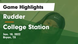 Rudder  vs College Station  Game Highlights - Jan. 18, 2022
