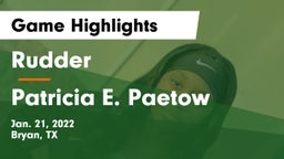 Rudder  vs Patricia E. Paetow  Game Highlights - Jan. 21, 2022