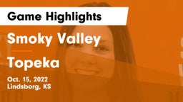 Smoky Valley  vs Topeka  Game Highlights - Oct. 15, 2022