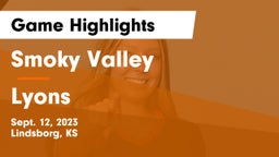 Smoky Valley  vs Lyons  Game Highlights - Sept. 12, 2023