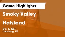 Smoky Valley  vs Halstead  Game Highlights - Oct. 3, 2023