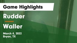 Rudder  vs Waller  Game Highlights - March 4, 2022