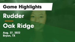 Rudder  vs Oak Ridge  Game Highlights - Aug. 27, 2022