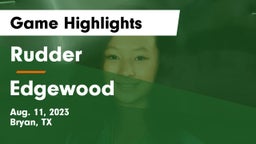 Rudder  vs Edgewood  Game Highlights - Aug. 11, 2023