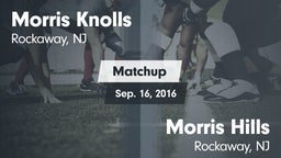 Matchup: Morris Knolls High vs. Morris Hills  2016