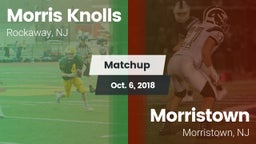 Matchup: Morris Knolls High vs. Morristown  2018